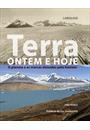 TERRA: ONTEM E HOJE