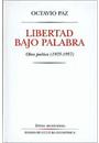 LIBERTAD BAJO PALABRA: OBRA POETICA 1935-1957