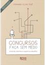 CONCURSOS: FAÇA SEM MEDO