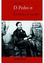 D. PEDRO II: SER OU NAO SER