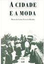A CIDADE E A MODA