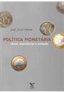 POLITICA MONETARIA: IDEIAS, EXPERIENCIAS E EVOLUÇAO