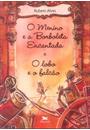 O MENINO E A BORBOLETA ENCANTADA / O LOBO E O FALCAO