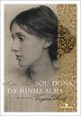 SOU DONA DA MINHA ALMA: O SEGREDO DE VIRGINIA WOOLF