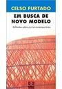 EM BUSCA DE UM NOVO MODELO