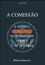 A COMISSAO: A HISTORIA SEM CENSURA DA INVESTIGAÇAO SOBRE O 11 DE SETEMBRO