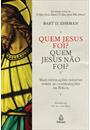 QUEM JESUS FOI? QUEM JESUS NAO FOI?