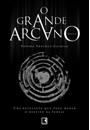 O GRANDE ARCANO