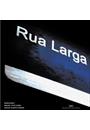RUA LARGA