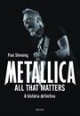 METALLICA: ALL THAT MATTERS