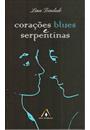 CORAÇOES BLUES E SERPENTINAS