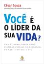VOCE E O LIDER DA SUA VIDA