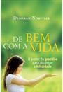 DE BEM COM A VIDA: O PODER DA GRATIDAO PARA ALCANÇAR A FELICIDADE