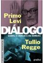 DIALOGO: SOBRE A CIENCIA E OS HOMENS