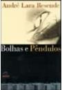 BOLHAS E PENDULOS