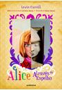 ALICE ATRAVES DO ESPELHO