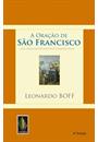 A ORAÇAO DE SAO FRANCISCO: UMA MENSAGEM DE PAZ PARA O MUNDO ATUAL