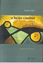 O BEIJO CANIBAL