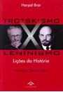 TROTSKISMO X LENINISMO: LIÇOES DE HISTORIA