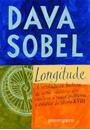 LONGITUDE: A VERDADEIRA HISTORIA DO GENIO SOLITARIO QUE RESOLVEU O MAIOR PROBLEMA CIENTIFICO DO SECULO XVIII (ED. DE BOLSO)