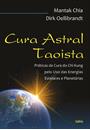 CURA ASTRAL TAOISTA: PRATICAS DE CURA CHI KUNG PELO USO DAS ENERGIAS ESTELARES E PLANETARIAS