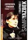 SAMIR YAZBEK: O FINGIDOR / A TERRA PROMETIDA / A ENTREVISTA