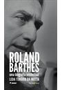 ROLAND BARTHES: UMA BIOGRAFIA INTELECTUAL