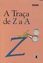 A TRAÇA DE Z A A