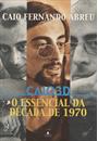 CAIO 3D: O ESSENCIAL DA DECADA DE 1970