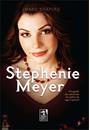 STEPHENIE MEYER: A BIOGRAFIA NAO-AUTORIZADA DA CRIADORA DA SAGA CREPUSCULO