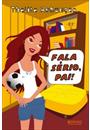FALA SERIO, PAI!