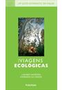 GUIA VIAGENS ECOLOGICAS: LUGARES INCRIVEIS, EXPERIENCIAS VERDES