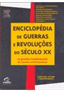 ENCICLOPEDIA DE GUERRAS E REVOLUÇOES DO SECULO XX: AS GRANDES TRANSFORMAÇOES DO MUNDO CONTEMPORANEO