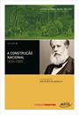 HISTORIA DO BRASIL NAÇAO (1808-2010) VOL. 2: A CONSTRUÇAO NACIONAL: 1830-1889