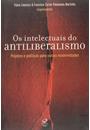 OS INTELECTUAIS DO ANTILIBERALISMO: PROJETOS E POLITICAS PARA OUTRAS MODERNIDADES