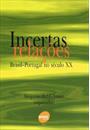 INCERTAS RELAÇOES: BRASIL-PORTUGAL NO SECULO XX