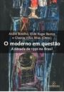 O MODERNO EM QUESTAO: A DECADA DE 1950 NO BRASIL