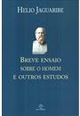BREVE ENSAIO SOBRE O HOMEM E OUTROS ESTUDOS