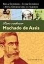PARA CONHECER MACHADO DE ASSIS