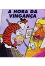 A HORA DA VINGANÇA: AS AVENTURAS DE CALVIN E HAROLDO