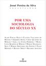 POR UMA SOCIOLOGIA DO SECULO XX