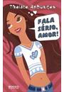 FALA SERIO, AMOR!