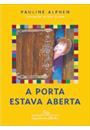A PORTA ESTAVA ABERTA