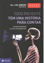 TODO PACIENTE TEM UMA HISTORIA PARA CONTAR