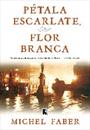 PETALA ESCARLATE, FLOR BRANCA