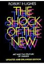 THE SHOCK OF THE NEW: ART AND THE CENTURY OF CHANGE