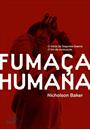 FUMAÇA HUMANA: O INICIO DA SEGUNDA GUERRA MUNDIAL / O FIM DA CIVILIZAÇAO