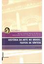 HISTORIA DA ARTE NO BRASIL: TEXTOS DE SINTESE