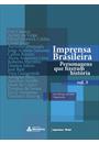 IMPRENSA BRASILEIRA: PERSONAGENS QUE FIZERAM HISTORIA VOL. 3