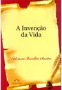 A INVENÇAO DA VIDA